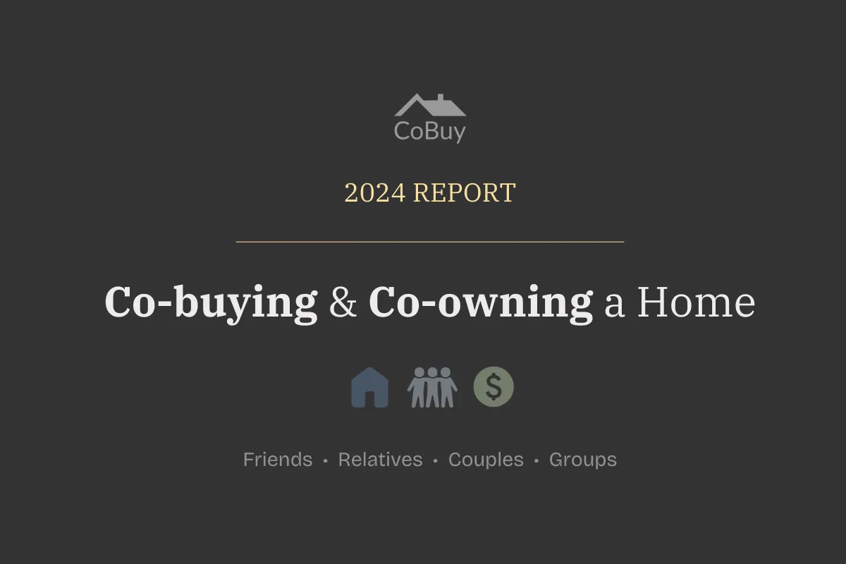 Co-buying & Co-owning a Home 2024 Report