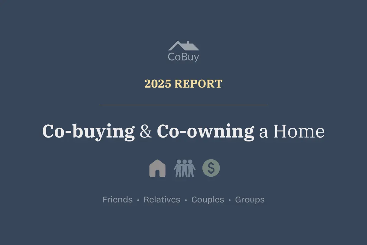 Home co-ownership in 2025: CoBuy survey of 1,637 US co-buyers and co-owners on trends, challenges, and group composition.